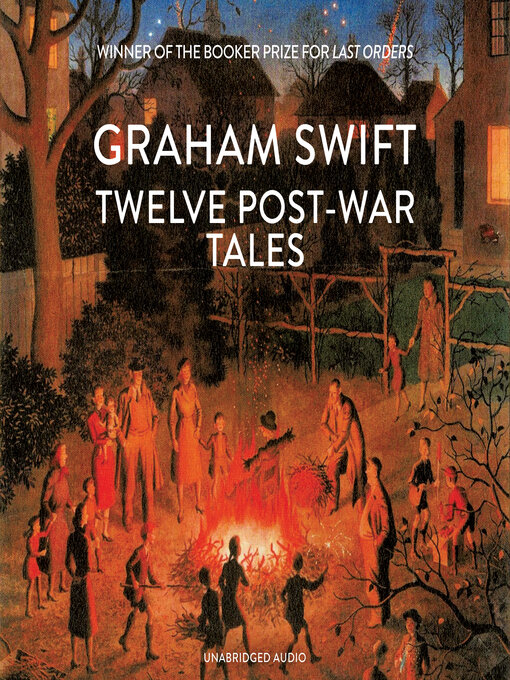 Title details for Twelve Post-War Tales by Graham Swift - Available